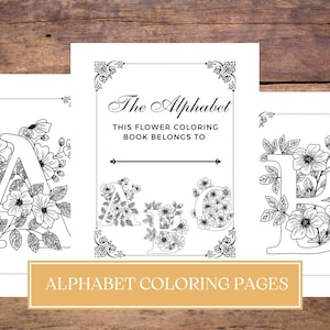 May include: Black and white printable coloring pages featuring the letters A, B, and C decorated with flowers. The text "The Alphabet" and "This flower coloring book belongs to" is at the top of the page.