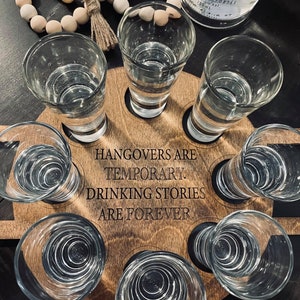 Shot Serving Tray-Hangovers sont des histoires de consommation temporaire sont Forever-Shots-Drinking-Party-Digital Download-Glowforge-Laser-SVG
