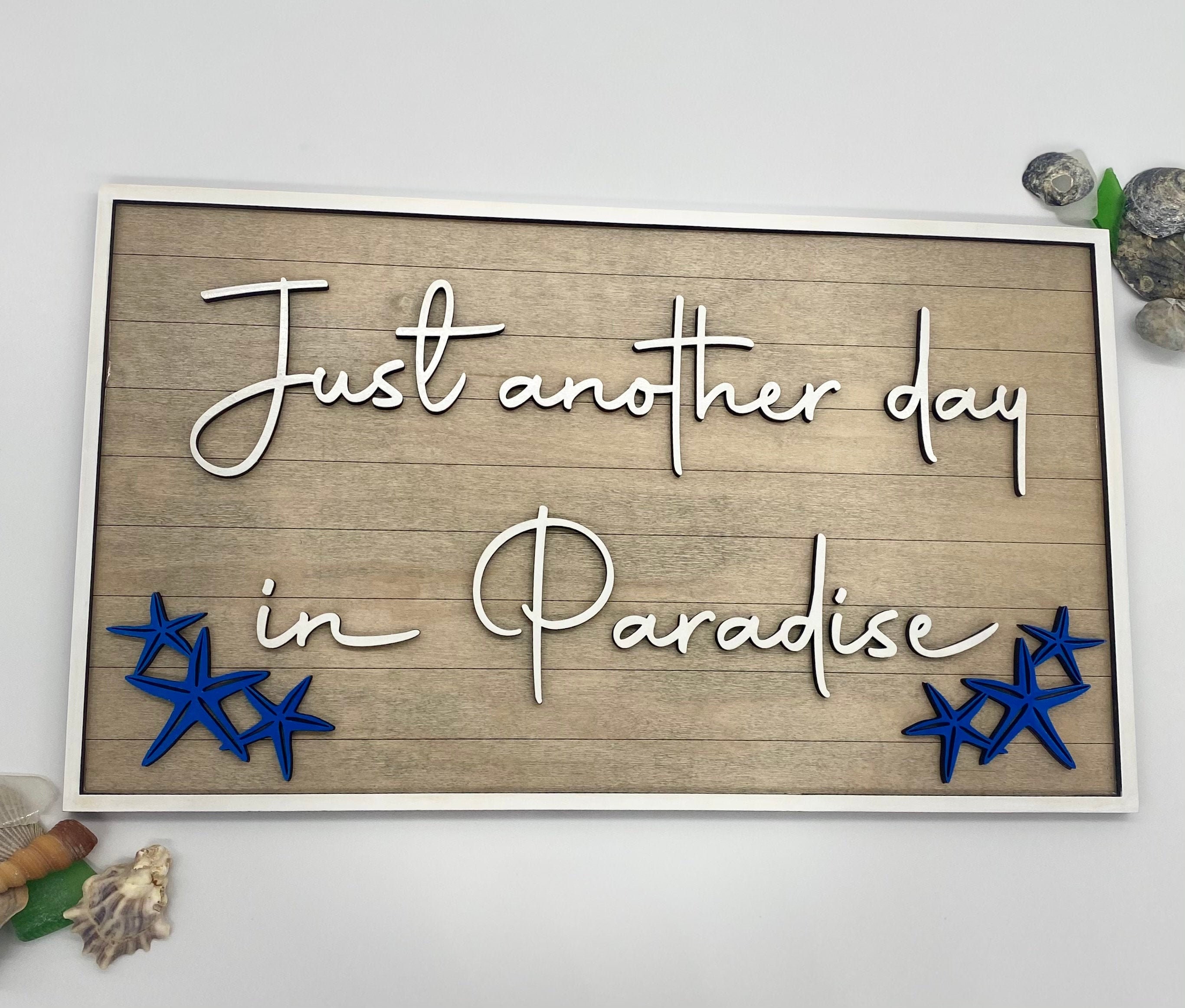 Another Day in Paradise Sign - Etsy