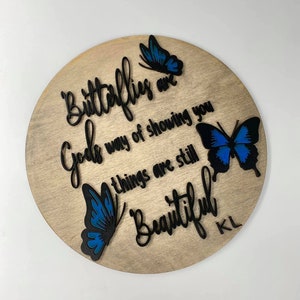 Las mariposas son la forma en que los dioses te muestran que las cosas siguen siendo hermosas - Signo- 2 capas-Mariposa-Descarga digital-Glowforge-Laser-SVG