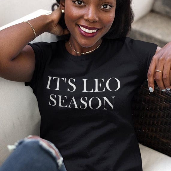 It's Leo Season shirt, Leo Shirt,  chemise du Lion, camisa de Leo, Löwe-Hemd, 獅子座のシャツ, футболка со львом, shīzi zuò chènshān
