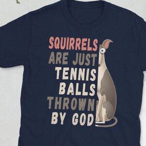 Greyhound T-Shirt for Dog Lovers – Funny Greyhound Quote Shirt – Gift for Greyhound Owner, Galgo, Whippet, Funny Gift Idea