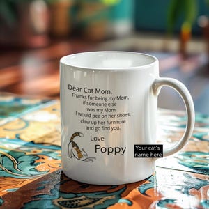 Dear Cat Mom, Funny Personalized Thank You Gift From The Cat 11oz Coffee Tea Or Hot Chocolate Mug