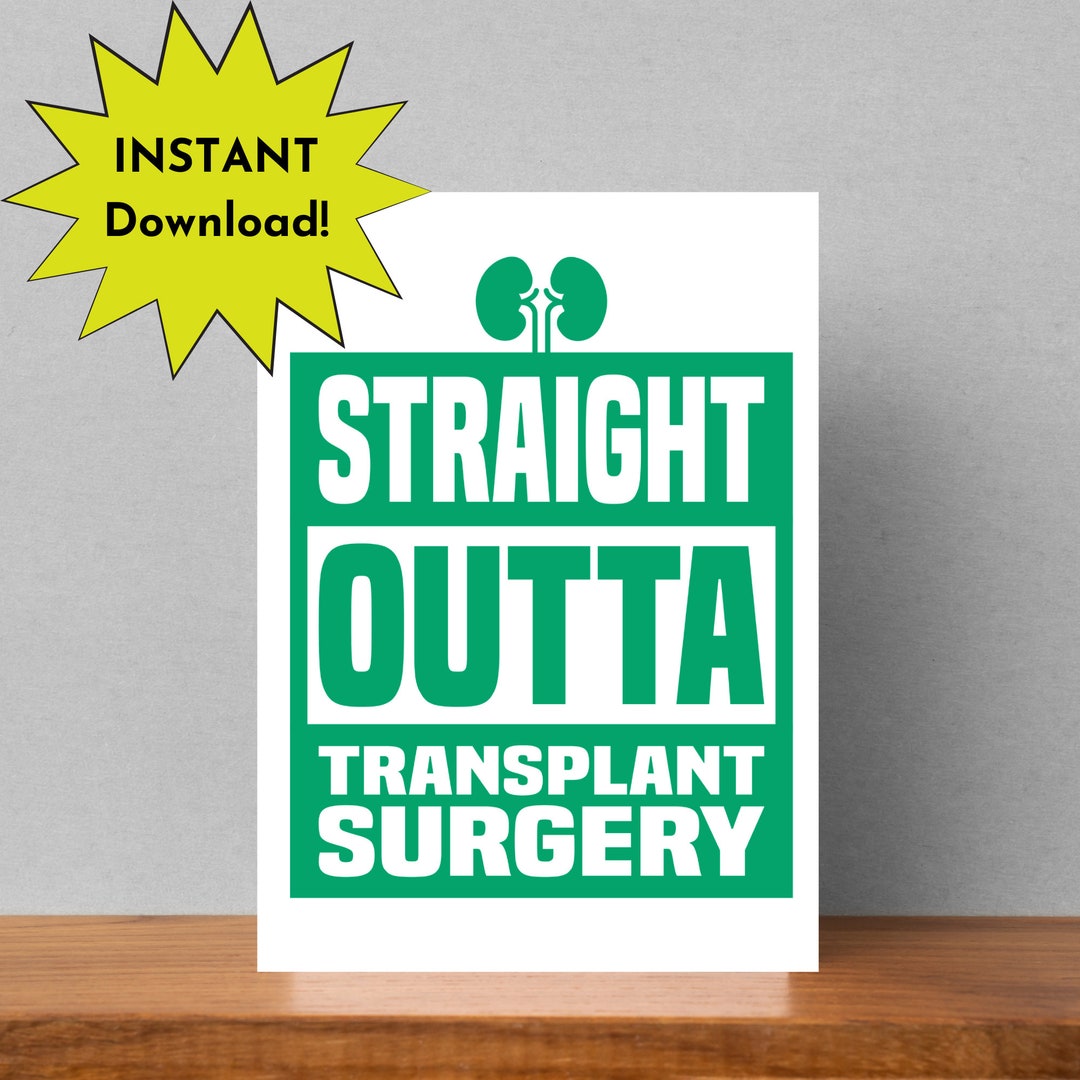 Kidney Transplant Card, Striaght Outta Transplant Surgery, Surgery Card