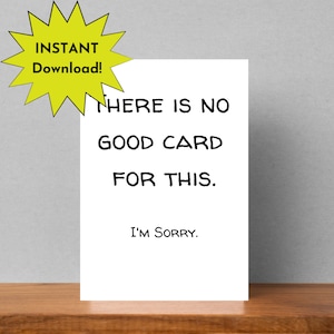 Dafür gibt es keine Good Card. Es tut mir leid. lustige Beileidskarte, Beileidskarte, Grußkarte blanko, Sofort Download