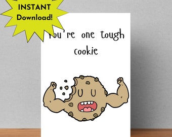 You're one tough cookie, get well soon card, thinking of you card, blank card, food pun, funny card, punny cards