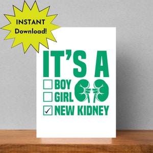 Kidney Transplant Card, It's a boy, it's a girl, it's a new Kidney! , Surgery Card, Kidney Surgery, transplant Surgery