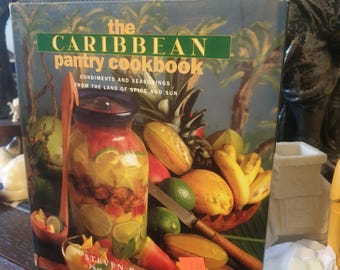 Scarce Book The Caribean Pantry Cookbook Condiments and Seasonings from The Land of Spice & Sun by Steven Raichlen Photos by Martin Jacobs