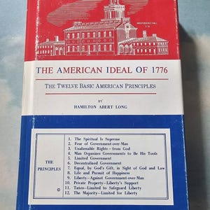 The American Ideal Of 1776 The Twelve Basic American Hamilton Abert Long Signed