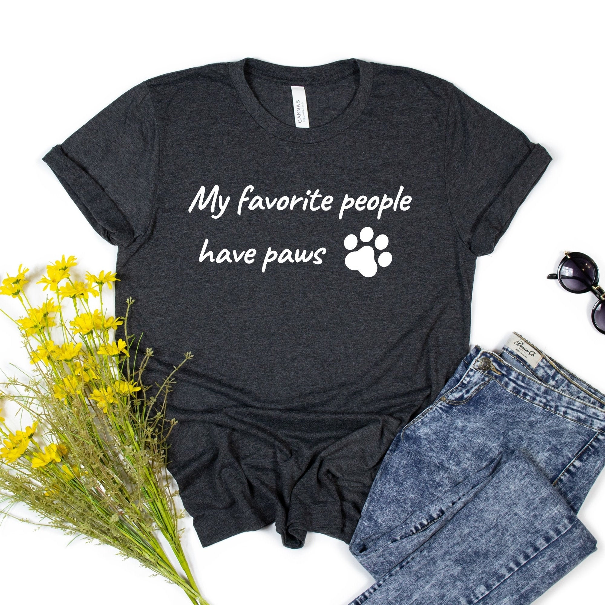My Favorite People Have Paws Tshirt. Unisex Tshirt for Dog Mom, Cat