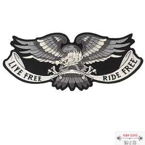 May include: Embroidered patch featuring a detailed eagle with outstretched wings in shades of gray and white against a black background. The banner reads "LIVE FREE RIDE FREE". The patch measures 11.4 inches wide by 5.1 inches high.