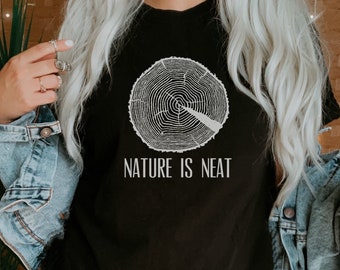 hiking shirt, nature shirt, nature lover, nature is neat, nature t shirt, mountain shirt, wanderlust gift, nature lover gift, hiking