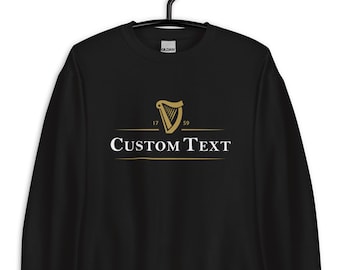 Custom Text Guinness Beer Sweatshirt | Personalized Ireland Beer Sweat Shirt | Irish Gifts Sweat Shirt | St Patrick's Day Shirt