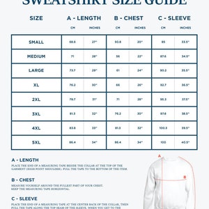 May include: A size chart for sweatshirts with measurements in inches and centimeters. The chart shows the size, length, chest, and sleeve measurements for sizes small through 5XL.