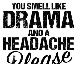 Drama and A Headache - SVG FILE