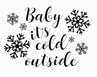 Download Baby It S Cold Outside Svg Etsy
