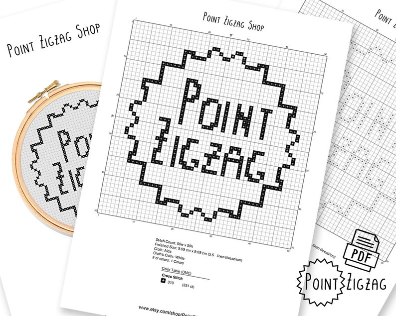May include: A black and white cross stitch pattern for a logo that says "POINT ZIGZAG". The pattern is on a grid with a stitch count of 50 x 50. The finished size is 9.09 x 9.09 inches (23 cm x 23 cm).
