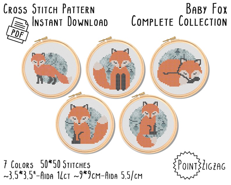 May include: Five cross stitch patterns of baby foxes in different poses, each in a wooden embroidery hoop. The patterns are 50 by 50 stitches and use 7 colors. The text "Baby Fox Complete Collection" is at the top of the image.