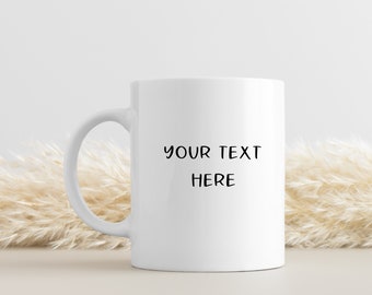 Custom Coffee Cup, Custom Mug, Personalized Mug, Make Your Own Coffee Mug, Personalized Coffee Mug, Customized Mug Gift