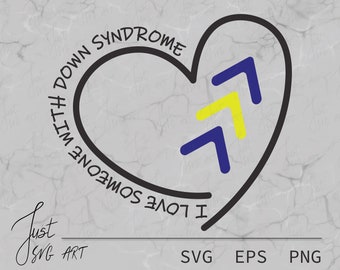 I Love Someone With Down Syndrome SVG -  Down Syndrome SVG - Down Syndrome Awarenes SVG - The Lucky Few Awarenes Svg