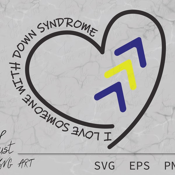 J’aime quelqu’un avec le syndrome de Down SVG - Syndrome de Down SVG - Syndrome de Down Awarenes SVG - Les quelques chanceux Awarenes Svg