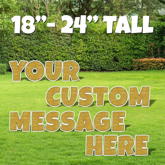 Custom Gold Letter Yard Sign-Build Your Own Sign-Lawn Sign-Birthday-Graduation-Wedding-Engagement-Retirement-Back to School- 18"- 24" Tall