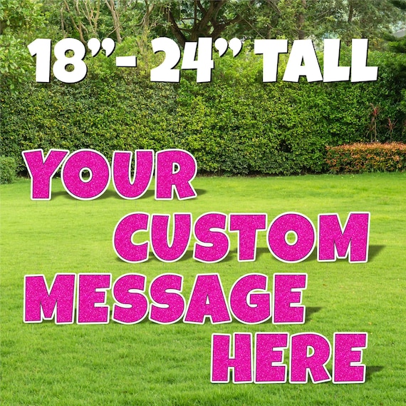 Custom Pink Letter Yard Sign-Build Your Own Sign-Lawn Sign-Birthday-Graduation-Wedding-Engagement-Retirement-Back to School- 18"- 24" Tall
