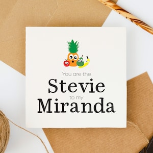 Recycled MIRANDA Inspired Card / You are the Stevie to my Miranda Card / Best Friends / Besties / Sisters / Miranda Hart / Stevie Sutton