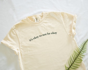It's Okay To Not Be Okay Minimalist Comfort Colors Unisex Short Sleeve T-shirt