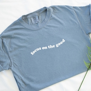 Focus on the good Positivity Comfort Colors Unisex Short Sleeve T-shirt