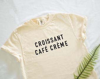 Croissant Cafe Creme Coffee Trendy Comfort Colors Unisex Short Sleeve T-shirt