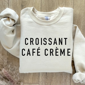 Croissant Cafe Creme Coffee Unisex Sweater Sweatshirt