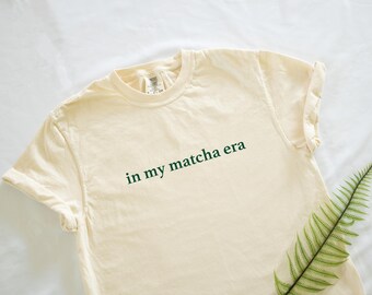 In My Matcha Era Trendy Comfort Colors Unisex Short Sleeve T-shirt