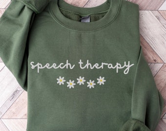 EMBROIDERED Speech Therapy Sweatshirt, Speech Therapist Sweater, Cute Speech Shirt, SLP Flowers Crewneck, SLPA Gifts