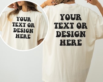 Custom Text Comfort Colors Shirt, Custom Logo Design Front and Back Print Tshirt, Custom T-shirts, Company Logo, Personalized Text Crewneck