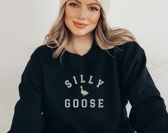 Embroidered Silly Goose Sweatshirt, Trending Silly Goose Shirt, Silly Goose Embroidery, Trendy Pullover Crew, Silly Goose Lover Gift Unisex