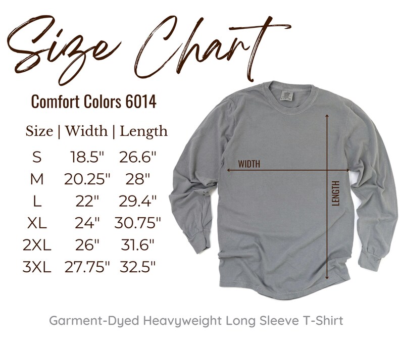 K&ouml;nnte beinhalten: Gr&ouml;&szlig;entabelle f&uuml;r ein lang&auml;rmliges T-Shirt in Comfort Colors 6014. Die Tabelle zeigt die Breite und L&auml;nge in Zoll f&uuml;r die Gr&ouml;&szlig;en S, M, L, XL, 2XL und 3XL. Der Text "Garment-Dyed Heavyweight Long Sleeve T-Shirt" befindet sich am unteren Rand der Tabelle.