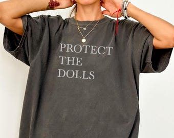 EMBROIDERED Protect The Dolls Shirt, Feminist T-Shirt, Human Rights Activist TShirt, Trans Rights, Gender Equality Top, Comfort Colors