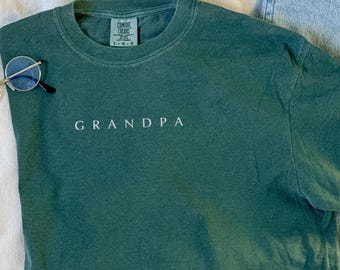 EMBROIDERED Grandpa Comfort Colors Shirt, Baby Reveal TShirt, Grandfather Gifts, Pregnancy Reveal T-Shirt, Minimalist Grandpa TShirt
