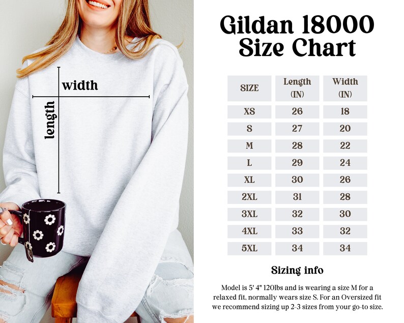 May include: Gildan 18000 Size Chart for sweatshirts. The chart shows the length and width in inches for sizes XS to 5XL. The model is wearing a size M.