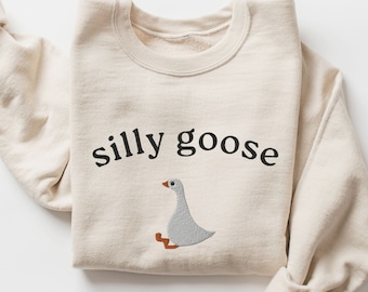 Minimalist Silly Goose Sweatshirt Embroidered, Goose Crewneck, Fun Silly Goose Sweater, Embroidery, Silly Goose Gifts, Funny Gifts For Her