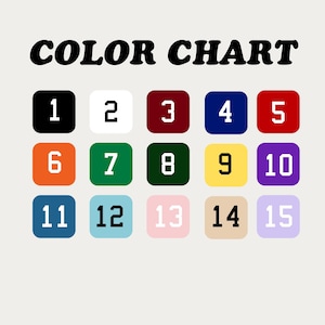 May include: A color chart with the text "COLOR CHART" in bold black letters. Fifteen numbered color swatches are arranged in three rows of five. Colors include black, white, burgundy, navy, red, orange, green, dark green, yellow, and purple.