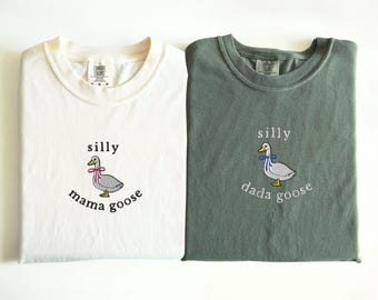 EMBROIDERED Silly Goose Mom and Dad Shirts, Matching Silly Mama Goose and Silly Dada Goose Comfort Colors Tshirt, Coquette Goose, New Moms