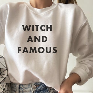 Funny Witch Sweatshirt Witch and Famous Crew Fun Witch Pullover Funny Halloween Sweatshirt Halloween Shirts Halloween Crews Witch Crew