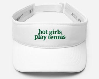 EMBROIDERED Funny Tennis Visor, Hot Girls Play Tennis, Tennis Team Gifts, Tennis Club Matching Apparel, Tennis Player Gifts, Tennis Hat