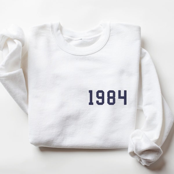 Custom Year Embroidered Sweatshirt, Custom Birth Year Embroidery, 40th Birthday Gifts, Born In 1984 Crewneck, 40th Anniversary, Personalized