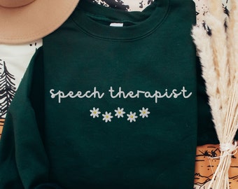 Embroidered Speech Therapist Sweatshirt, Cute Speech Therapy Shirt, SLP Flowers Crewneck, Embroidery, SLPA Sweater, SLP Shirt Gift