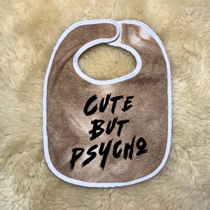 Cute But Psycho Baby Bib, Gift Rude Funny Sassy Spooky Goth, Unisex Infant Newborn Baby Toddler Baby Shower Gift
