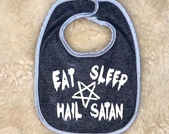 Eat Sleep Hail Satan Baby Bib by 101 Damnations Shop