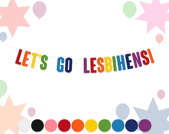 Let&#39;s Go Lesbihens! Hen Do Bunting | Funny Party Banner | 15cm Felt Letters | 10 Colours | 2mm Thick Material